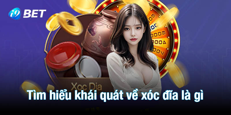 Tìm hiểu khái quát về xóc đĩa là gì